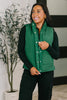 That's What I'm Talkin' About Puffer Vest in Hunter Green